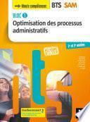 BLOC 1 - Optimisation des processus administratifs - BTS SAM 1 et 2 - Éd. 2018 - Manuel FXL