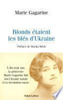 Blonds étaient les blés d'Ukraine