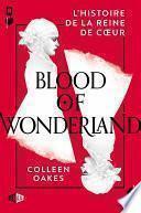 Blood of Wonderland : L'histoire de la reine de cœur