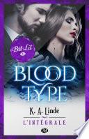 Blood Type - L'Intégrale