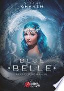 Blue Belle et le porteur d'espoir Tome 2, Format 15,5 x 22 cms