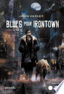 Blues pour Irontown