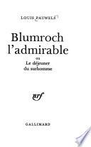 Blumroch l'admirable