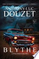 BLYTHE - Par l'auteur de la saga culte LA PORTE