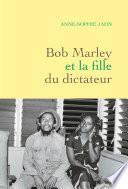 Bob Marley et la fille du dictateur