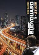Bodyguard (Tome 6) - Le Fugitif