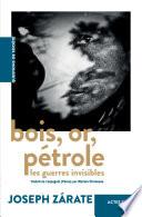 Bois, or, pétrole