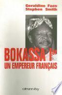 Bokassa Ier un empereur français