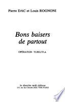 Bon baisers de partout: Opération tupeutla