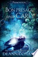 Bon présage pour Carly (Prémonition, Tome 6)