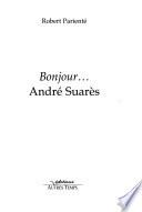 Bonjour, André Suarès