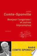 Bonjour l'angoisse ! et autres impromptus