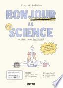 Bonjour la science