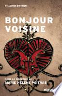 Bonjour voisine