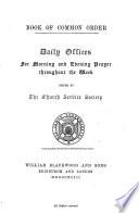 Book of common order. Daily offices for morning and evening prayer throughout the week