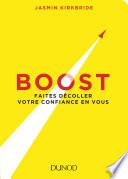 Boost - Faites décoller votre confiance en vous