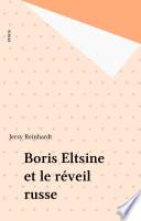 Boris Eltsine et le réveil russe