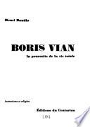 Boris Vian, la poursuite de la vie totale ...