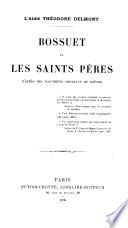Bossuet et les saints pères d'après des documents originaux et inédits