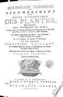 Botanicon Parisiense ou denombrement par ordre alphabétique dés plantes, qui se trouvent aux environs de Paris