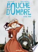 Bouche d'ombre (Tome 2) - Lucie 1900