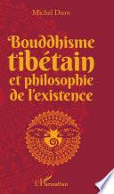 Bouddhisme tibétain et philosophie de l'existence
