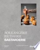 Boulangerie, Pâtisserie, Bastarderie