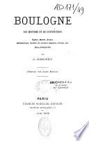 Boulogne, son histoire et ses institutions
