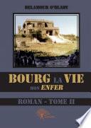 Bourg La vie (Tome II)