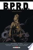 BPRD Intégrale volume 1