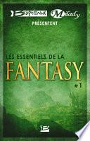 Bragelonne et Milady présentent Les Essentiels de la Fantasy #1