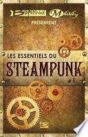 Bragelonne et Milady présentent Les Essentiels du Steampunk #1
