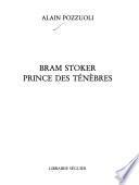 Bram Stoker, prince des ténèbres