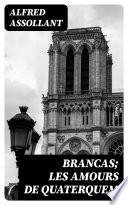 Brancas; Les amours de Quaterquem