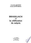 Brasillach, ou, La célébration du mépris