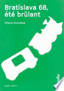 Bratislava 68, été brûlant
