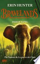 Bravelands - tome 3 : Par le sang