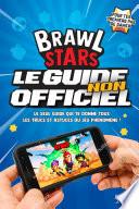 Brawl Stars, le guide non officiel