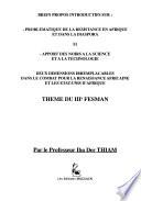 Brefs propos introductifs sur problématique de la resistance en Afrique et dans la diaspora : et apport des Noirs à la science et à la technologie : deux dimensions irremplacables dans le combat pour la renaissance africaine et les état-unis d'Afrique : thème du IIIe FESMAN.