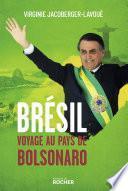 Brésil, voyage au pays de Bolsonaro