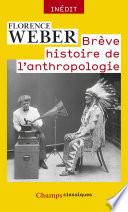 Brève histoire de l'anthropologie