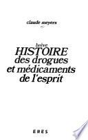 Brève histoire des drogues et médicaments de l'esprit