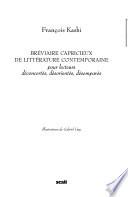 Bréviaire capricieux de littérature contemporaine, pour lecteurs déconcertés, désorientés, désemparés