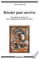 Bricoler pour survivre. Perceptions de la pauvreté dans l'agglomération urbaine de Dakar