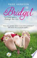 Bridget, le jour qui a changé ma vie