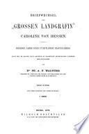 Briefwechsel der Grossen Landgräfin Caroline von Hessen