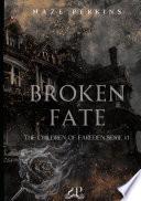 Broken Fate