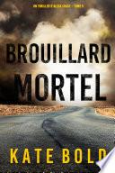 Brouillard Mortel (Un Thriller d'Alexa Chase – Tome 5)
