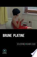 Brune Platine