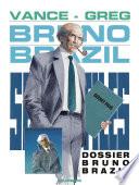 Bruno Brazil - Tome 10 - Dossier Bruno Brazil